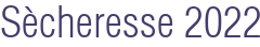Sècheresse 2022