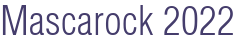 Mascarock 2022