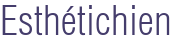 Esthétichien
