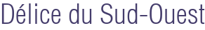 Délice du Sud-Ouest
