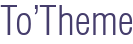 To'Theme