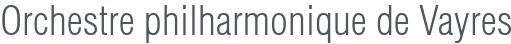 Orchestre philharmonique de Vayres