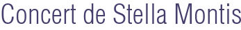 Concert de Stella Montis